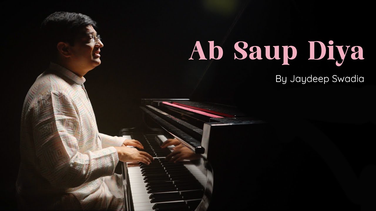Ab Saup Diya | Jaydeep Swadia | Inspirational Songs | 2025