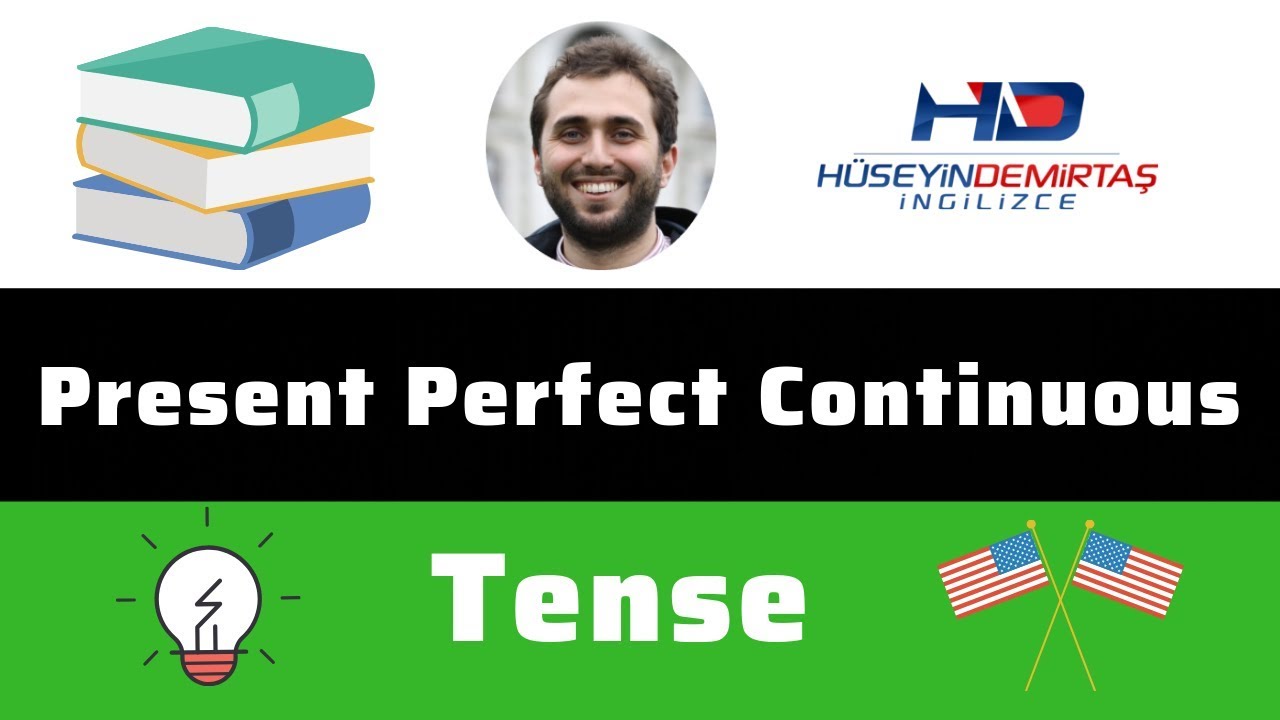 Present Perfect Continuous Nedir & Nasıl Kullanılır - İngilizce Gramer Konu Anlatımı