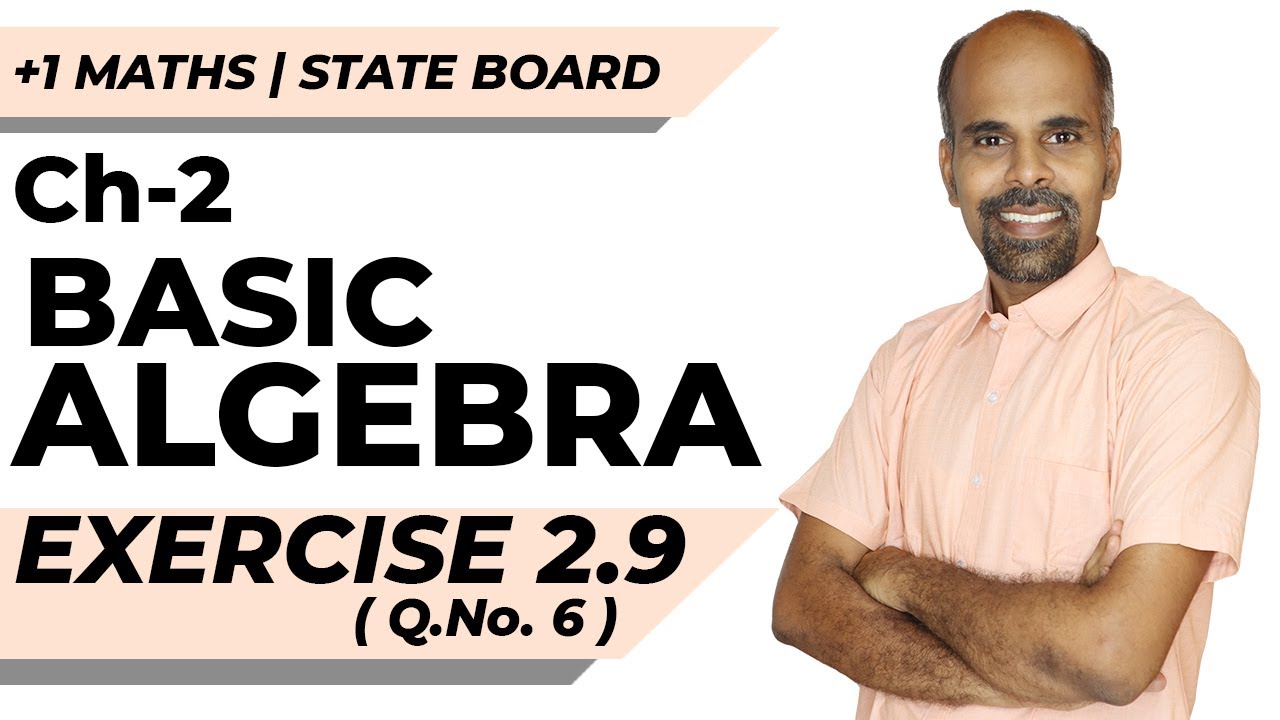11th | ex. 2.9 | Q.No.6 | basic algebra | Chapter 2 | State Board | ram maths