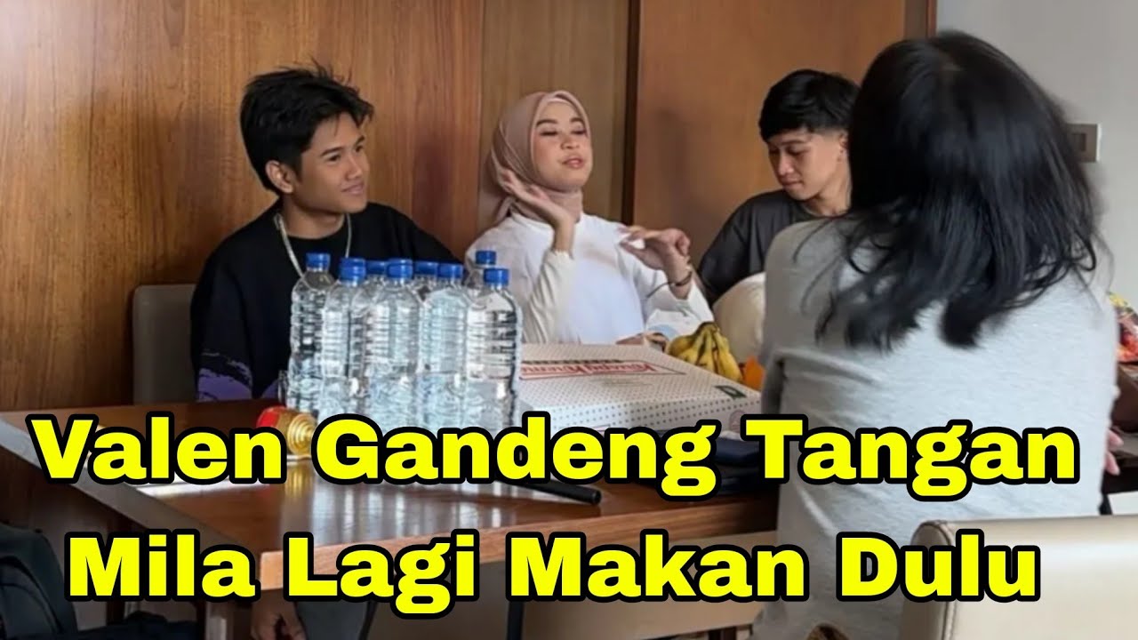 LIVE VALEN GANDENG TANGAN MILA LAGI MAKE UP ROMANTISS