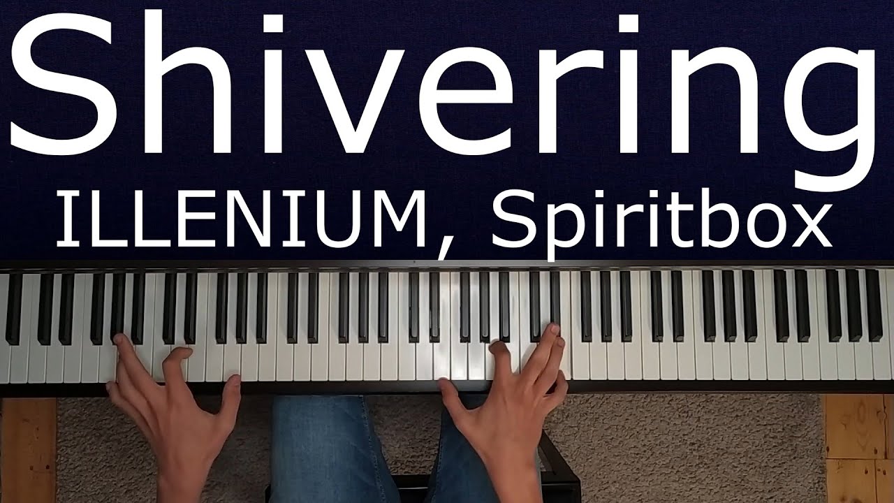 ILLENIUM - Shivering (Piano Cover) [+Sheet Music]