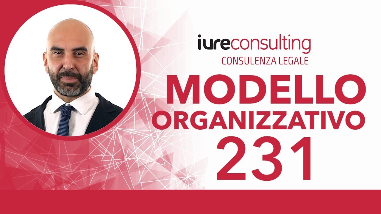 Che cos&rsquo;&egrave; un modello organizzativo 231?