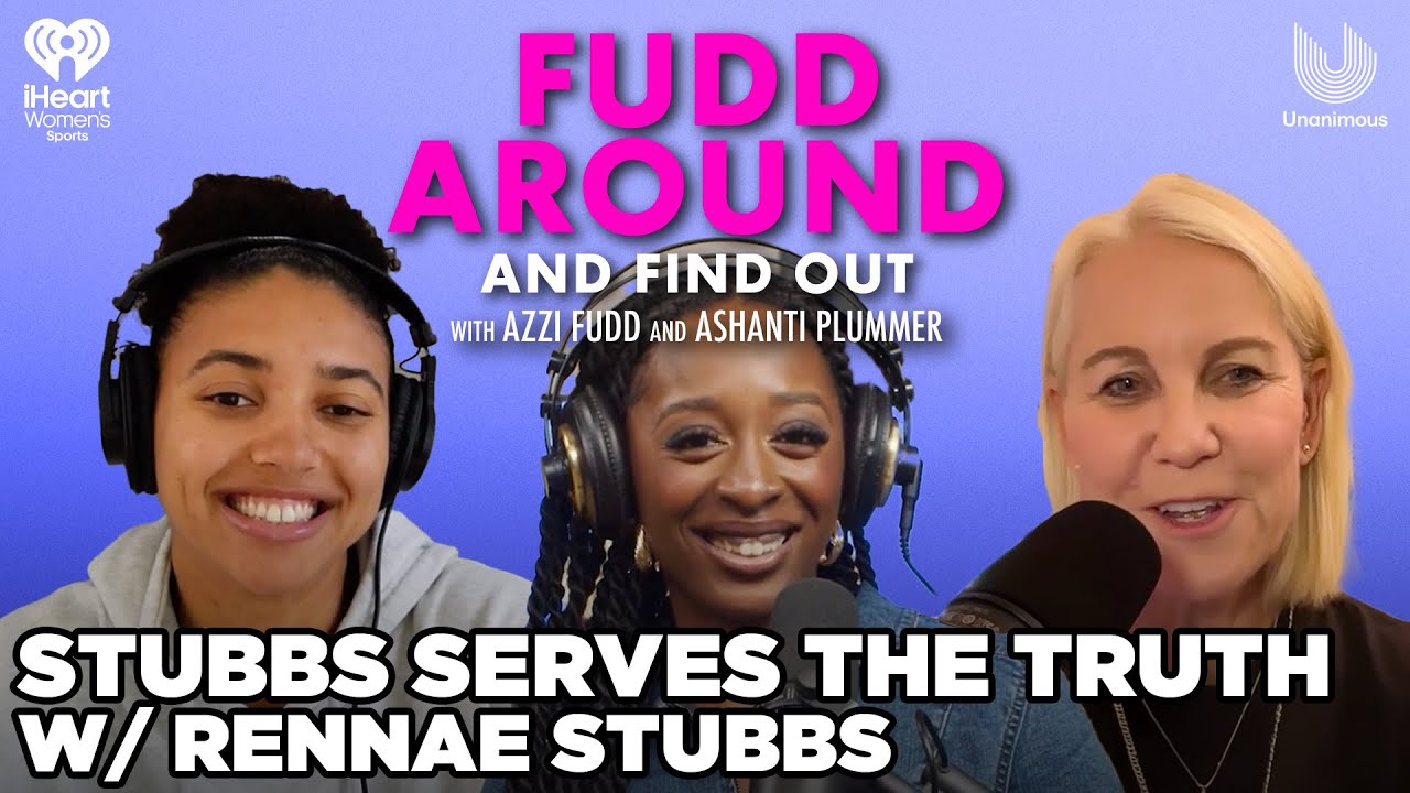 Stubbs Serves The Truth w/ Rennae Stubbs | Fudd Around and Find Out