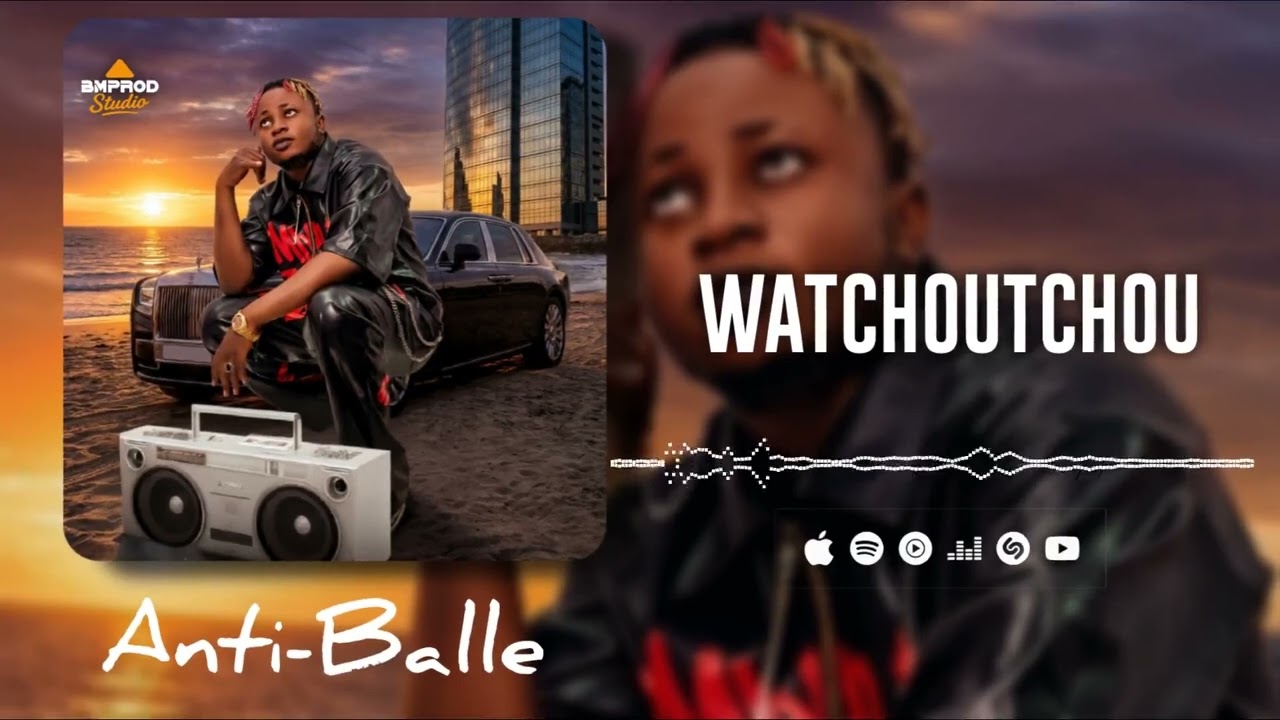 Anti-balle _ Watchoutchou_ Musique Guinéenne 🇬🇳 2026