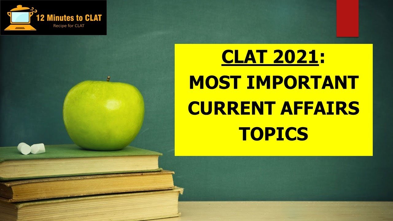 CLAT 2021: Most Important Current Affairs Topics I Keshav Malpani