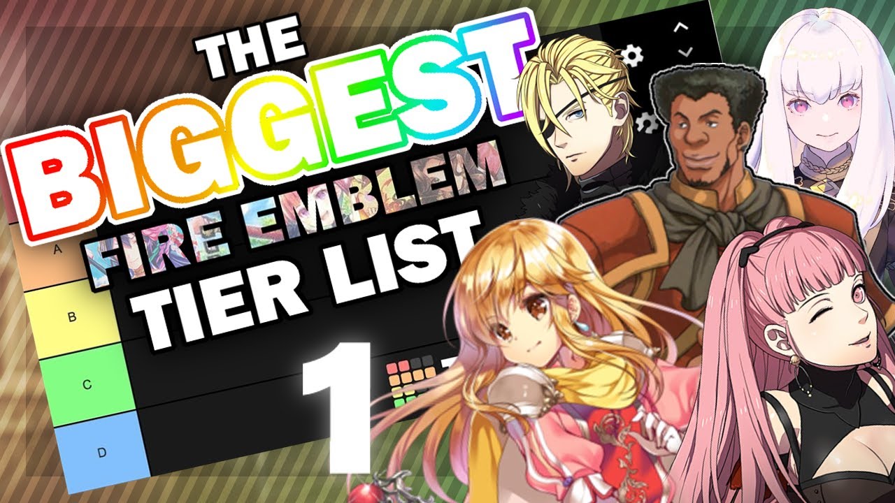 Biggest Fire Emblem Tier List Ever!