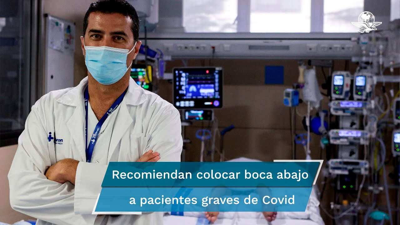 Colocar a los pacientes graves por Covid-19 boca abajo podría evitar intubación