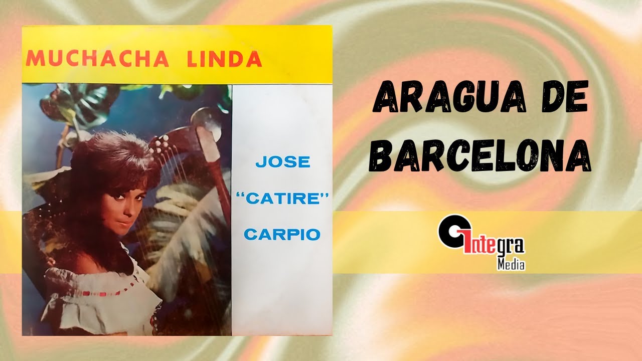 Aragua De Barcelona - José “Catire” Carpio | Música Llanera Venezolana | Joropo | Video Letra