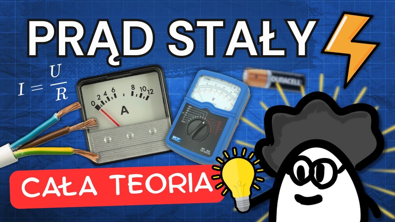 PRĄD STAŁY - powtórka przed SPRAWDZIANEM | cz. 1 - TEORIA