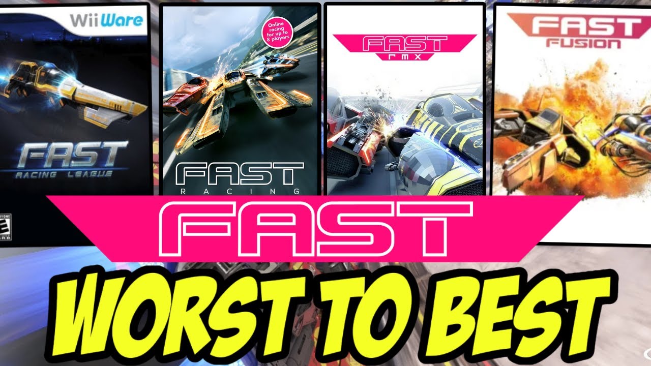 Ranking Fast Fusion, Fast RMX, Fast Racing Neo & Fast Racing League WORST TO BEST