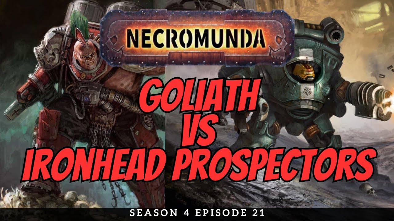 Goliath vs Ironhead Prospectors | Necromunda Battle Report | S4E21