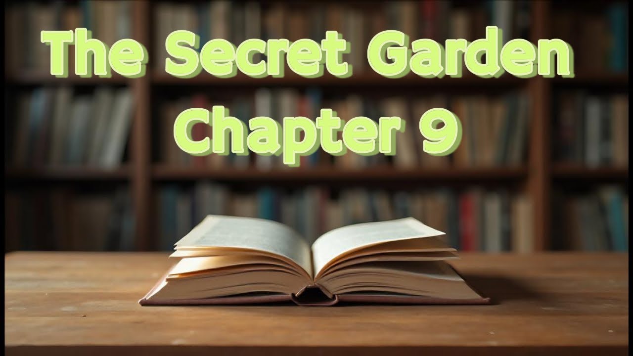 The Secret Garden Chapter 9