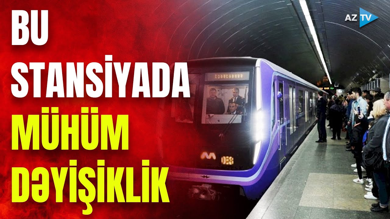 SƏRNİŞİNLƏRİN DİQQƏTİNƏ! Bakı metrosunda MÜHÜM YENİLİK: bu tarixdən etibarən...