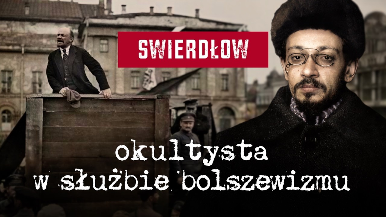 Swierdłow: Okultysta w służbie bolszewizmu