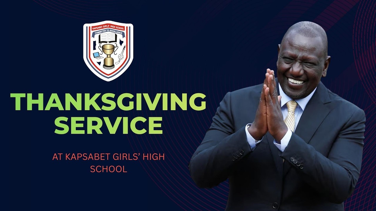 THANKSGIVING SERVICE AT KAPSABET GIRLS' HIGH SCHOOL