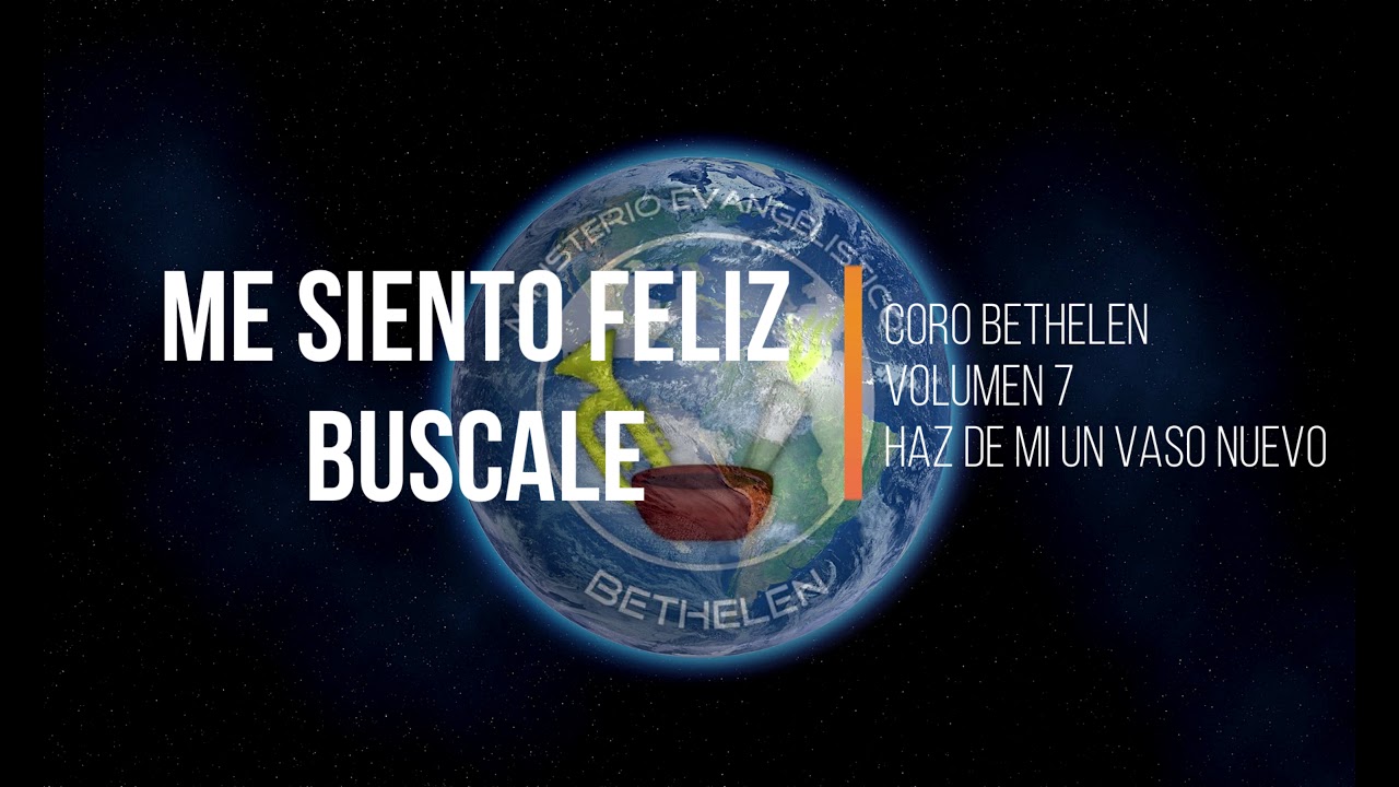 coro bethelen   me siento feliz -  buscale