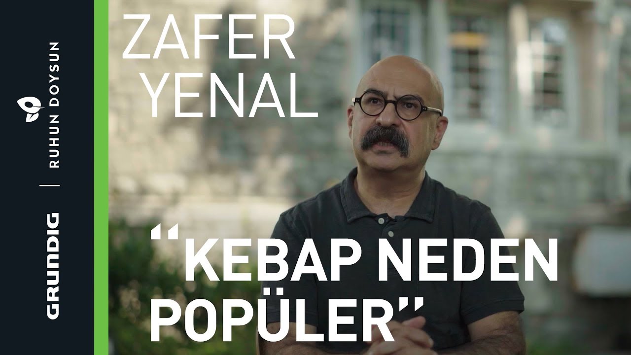 Kebap Neden Popüler | Zafer Yenal | Grundig | Ruhun Doysun