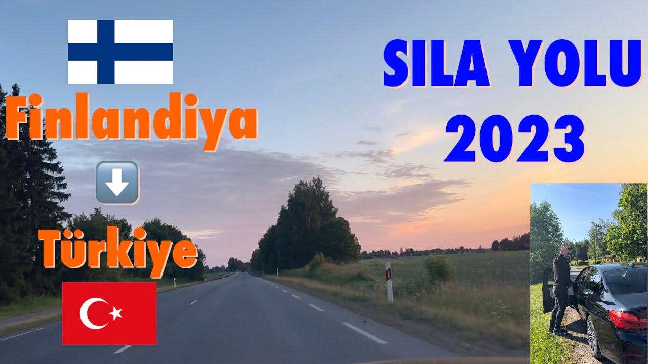 SILA YOLU 2023 FİNLANDİYA-TÜRKİYE.  12.06.2023
