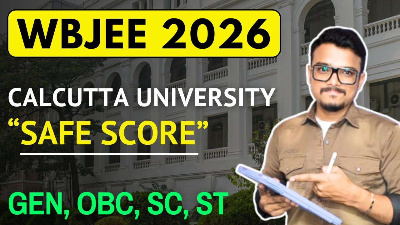 SAFE SCORE for Calcutta University 2026 | All Branches & Categories | WBJEE 2026