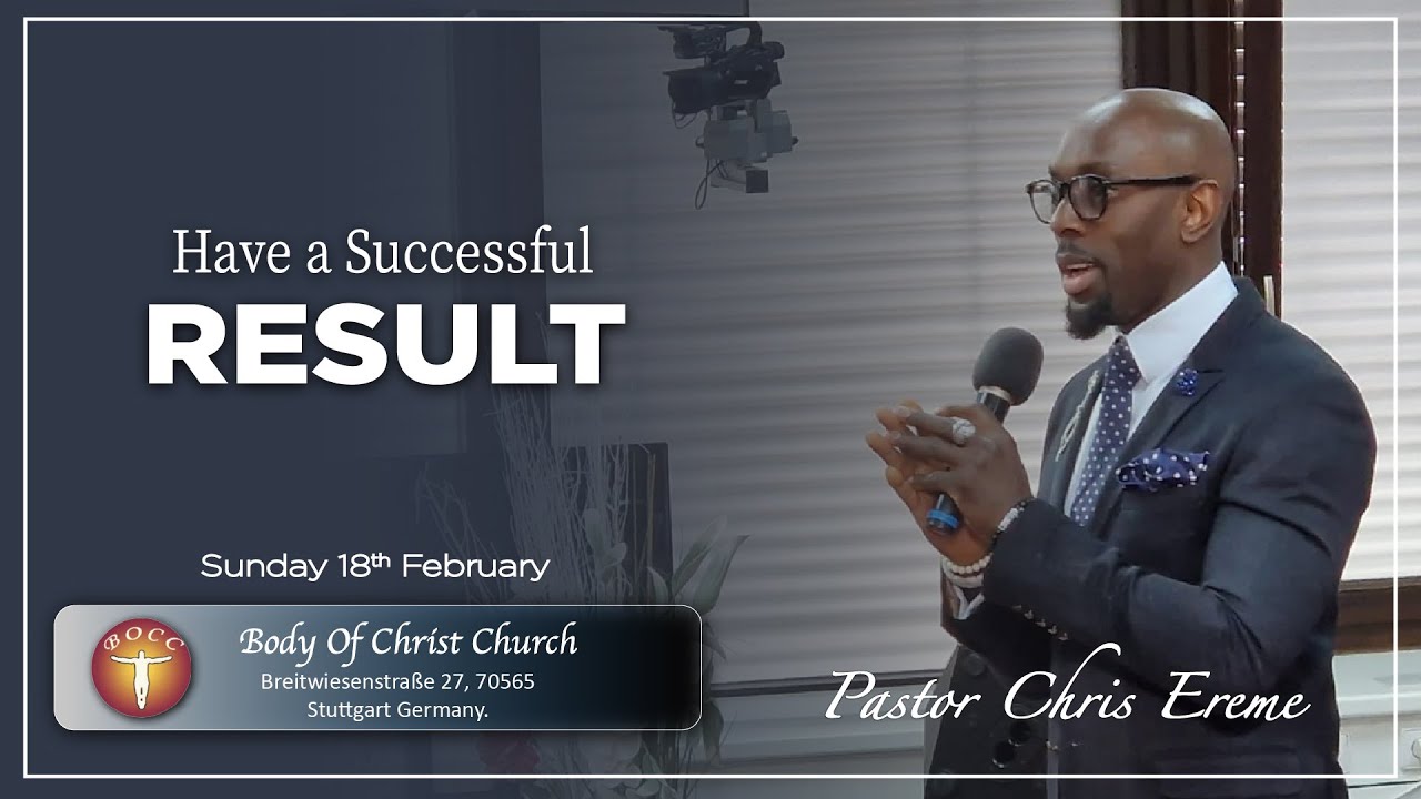 Have A Successful Result by Pastor Chris Ereme