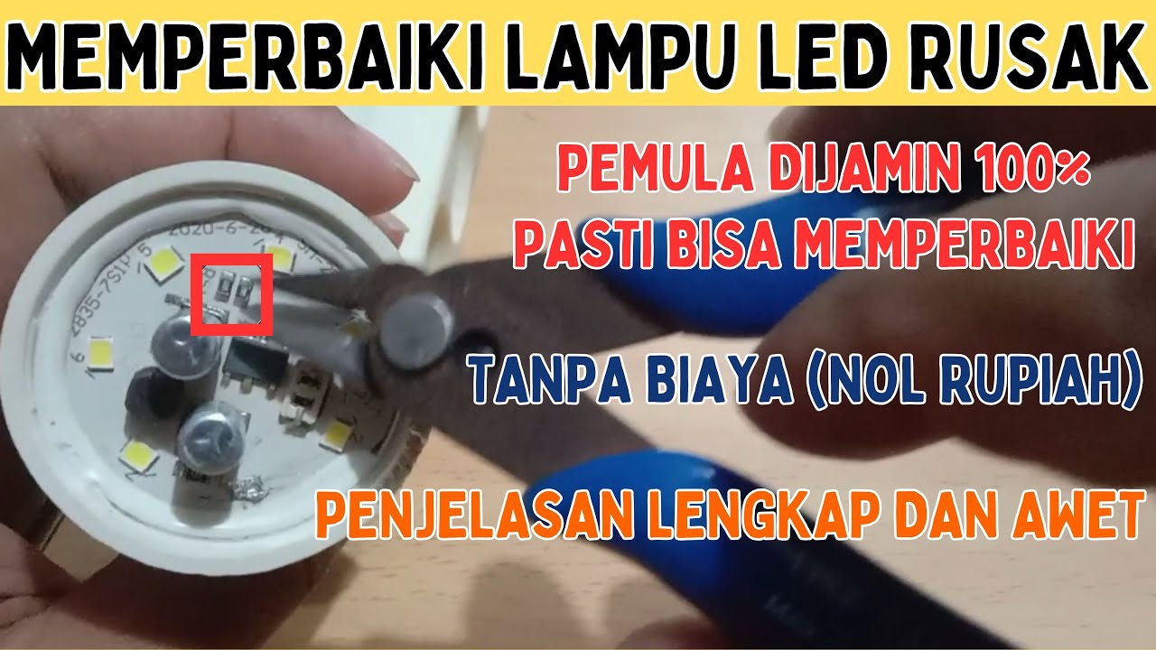 Cara Memperbaiki Lampu LED Rusak Tanpa Biaya, Mudah dan Simpel