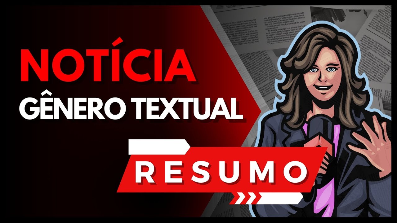 NOTÍCIA - GÊNERO TEXTUAL | Estrutura do texto e passo a passo completo.