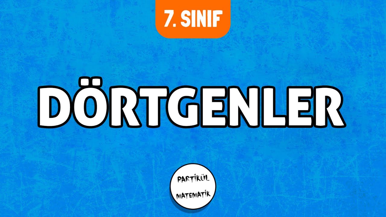 Dörtgenler | 7.Sınıf Matematik | 2024