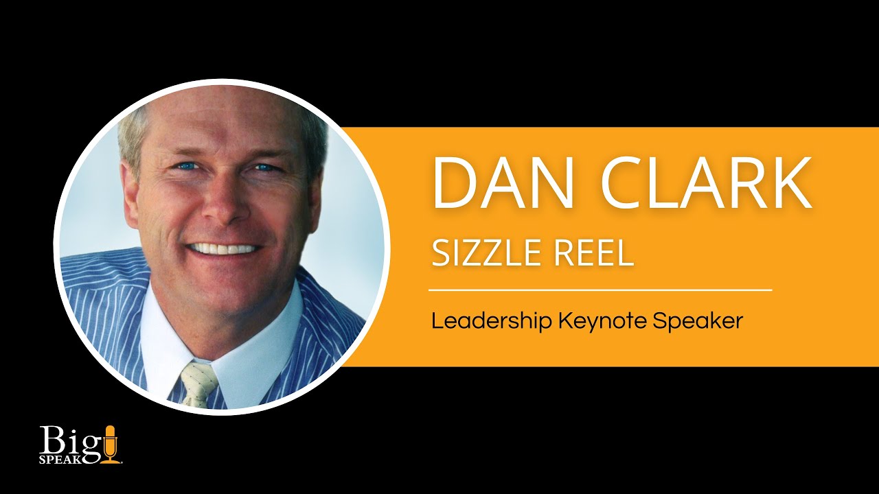 Dan Clark - Leadership Keynote Speaker - Sizzle Reel