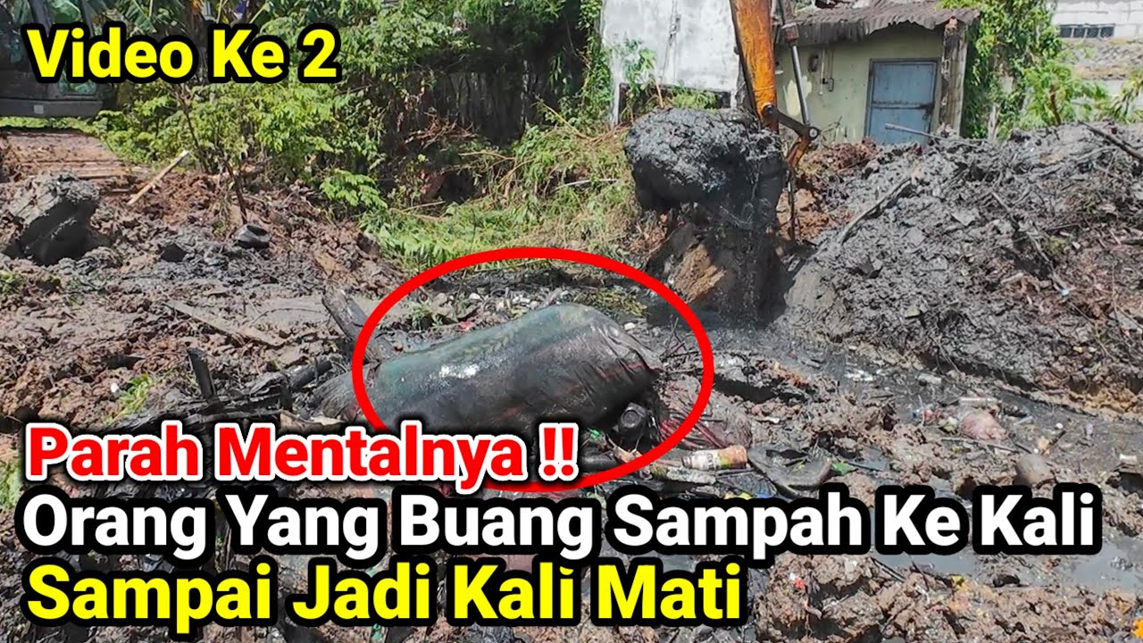 Parah Mentalnya‼️Orang Yang Buang Sampah Ke Kali Sampai Jadi Kali Mati