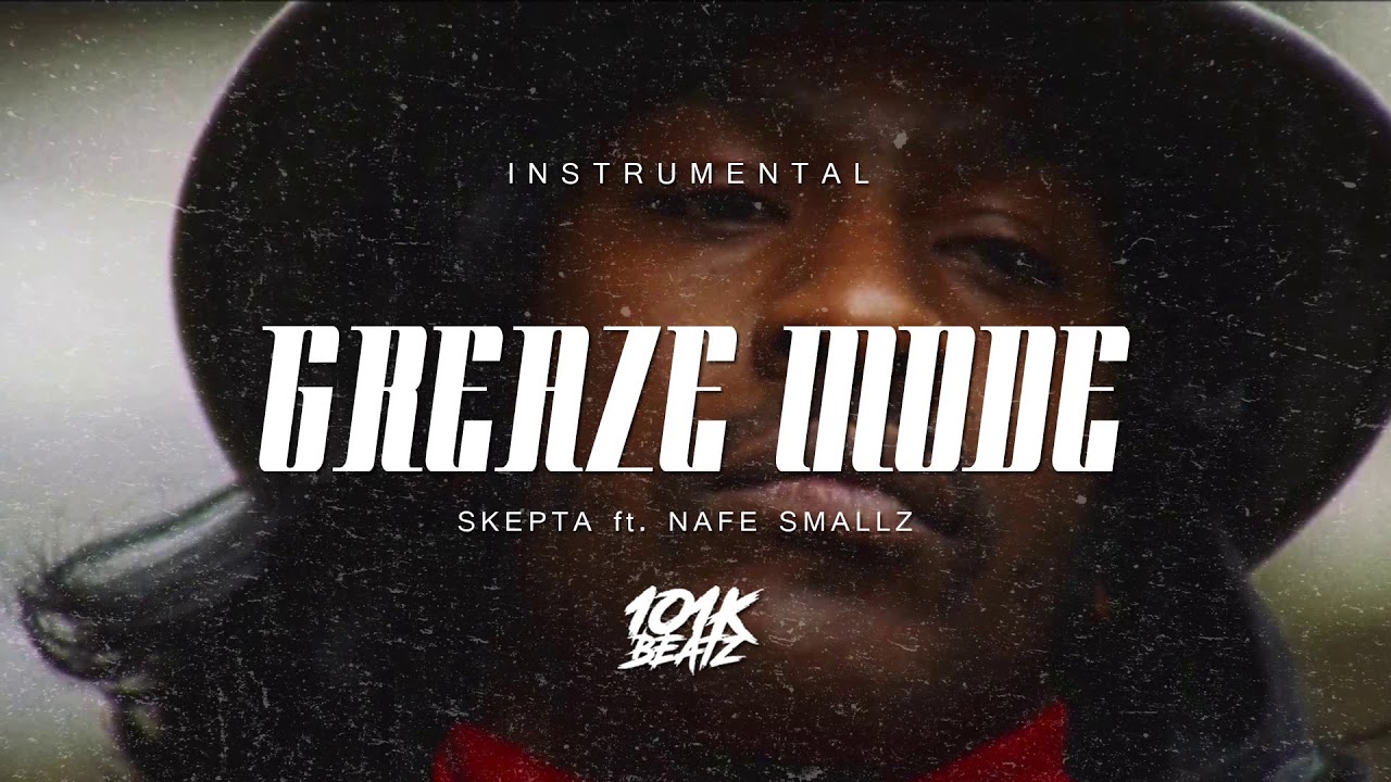 🔥 Skepta - 'Greaze Mode' ft. Nafe Smallz INSTRUMENTAL (reprod. by 101K) 🔥