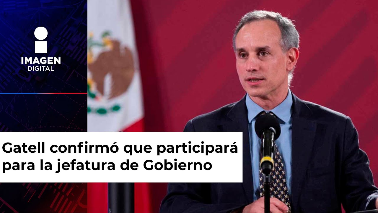 L&oacute;pez-Gatell se &lsquo;destapa&rsquo; para aspirante a Jefatura de Gobierno de CDMX