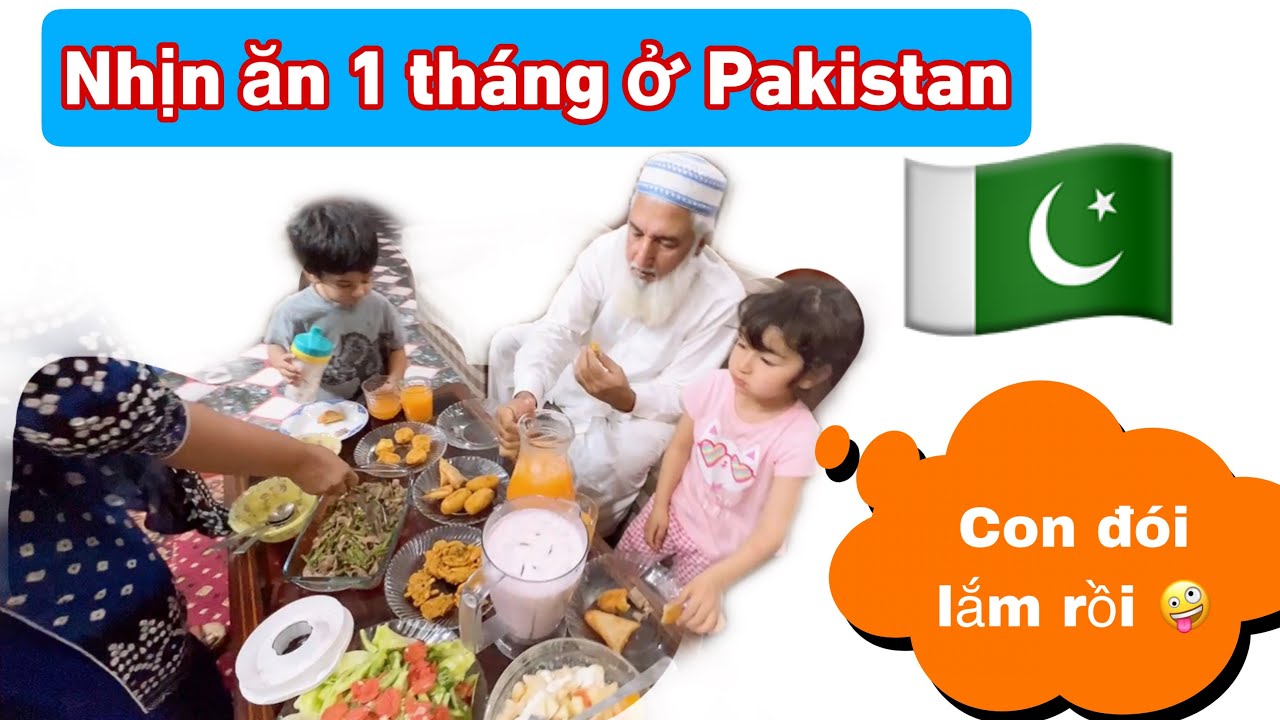 #134☘Cận cảnh 1 tháng NHỊN ĂN của nhà chồng Pakistan💥Lấy chồng Pakistan