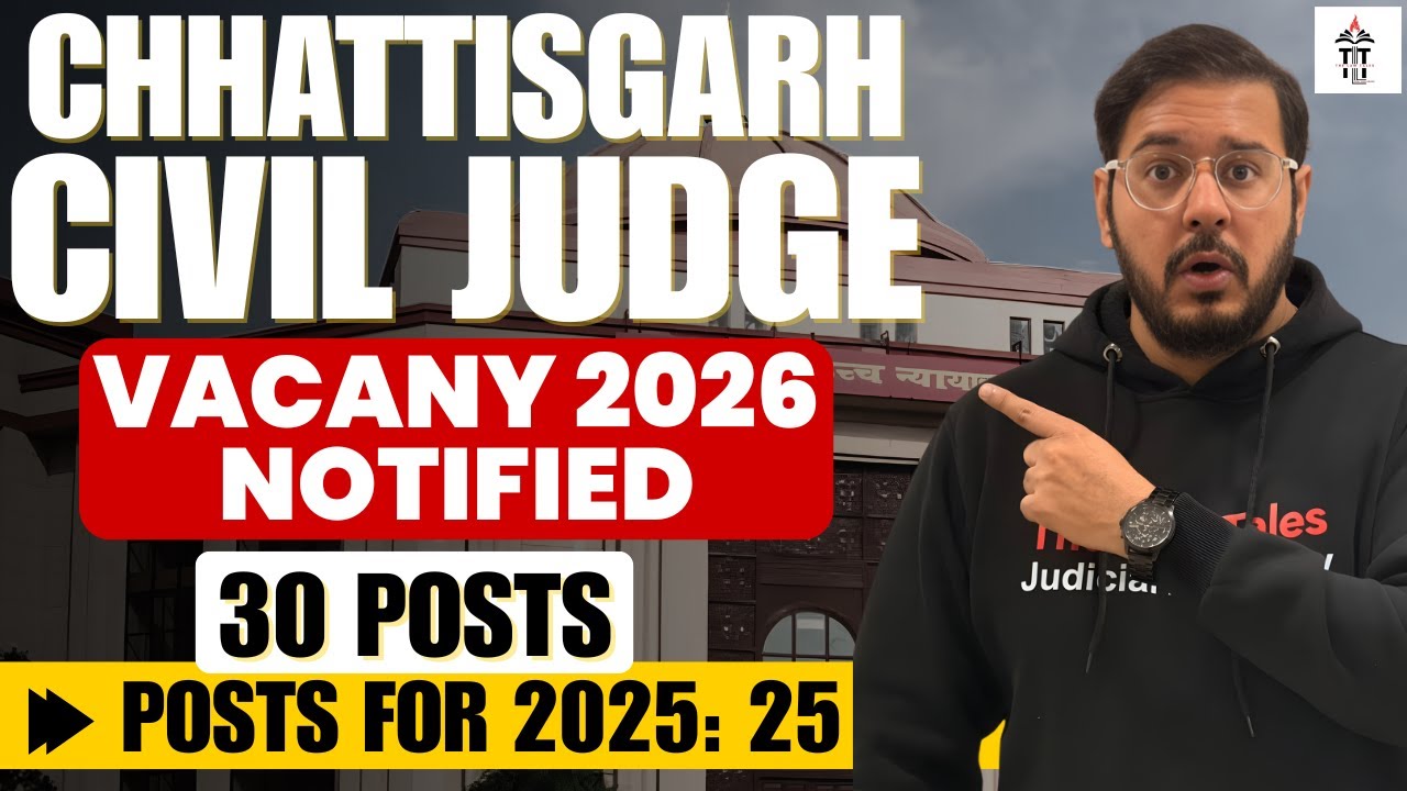 CHHATTISGARH CIVIL JUDGE JUNIOR DIVISION VACANCY NOTIFIED 2026 | 30 POSTS | SHUBHAM SIR