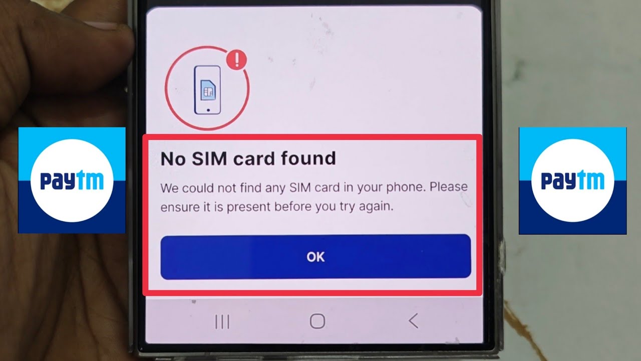 Paytm Fix No Sim Card Found Problem we could not find any SIM card in your phone please ensure