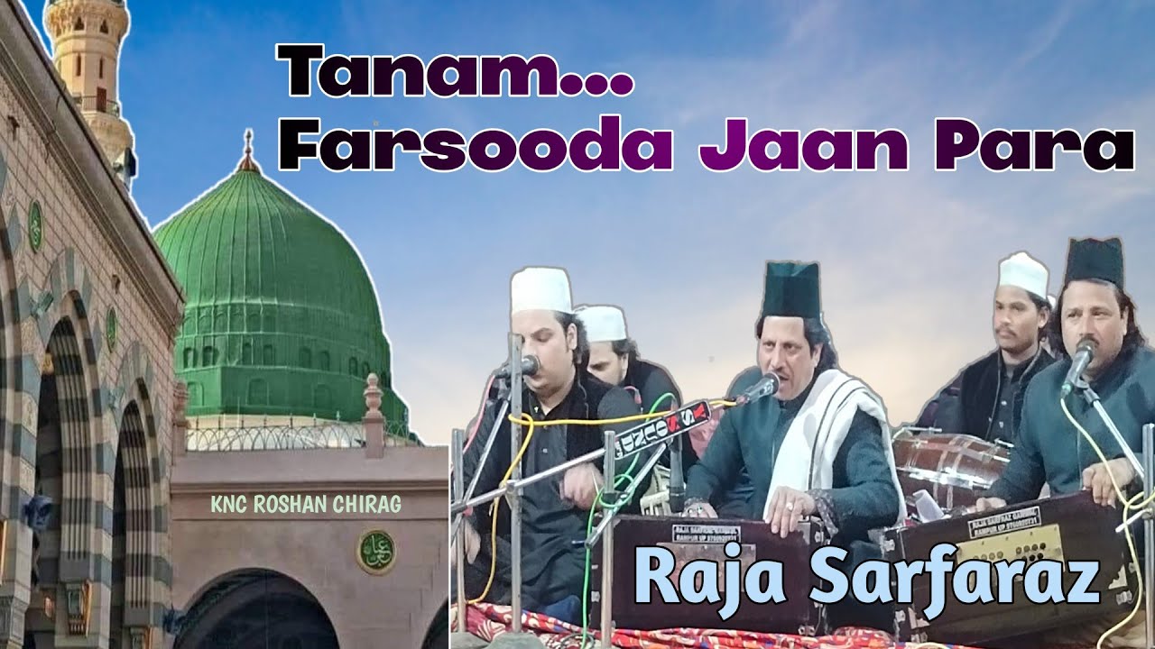 Tanam Farsooda Jaan Para || Raja Sarfaraz || KNC Roshan Chirag