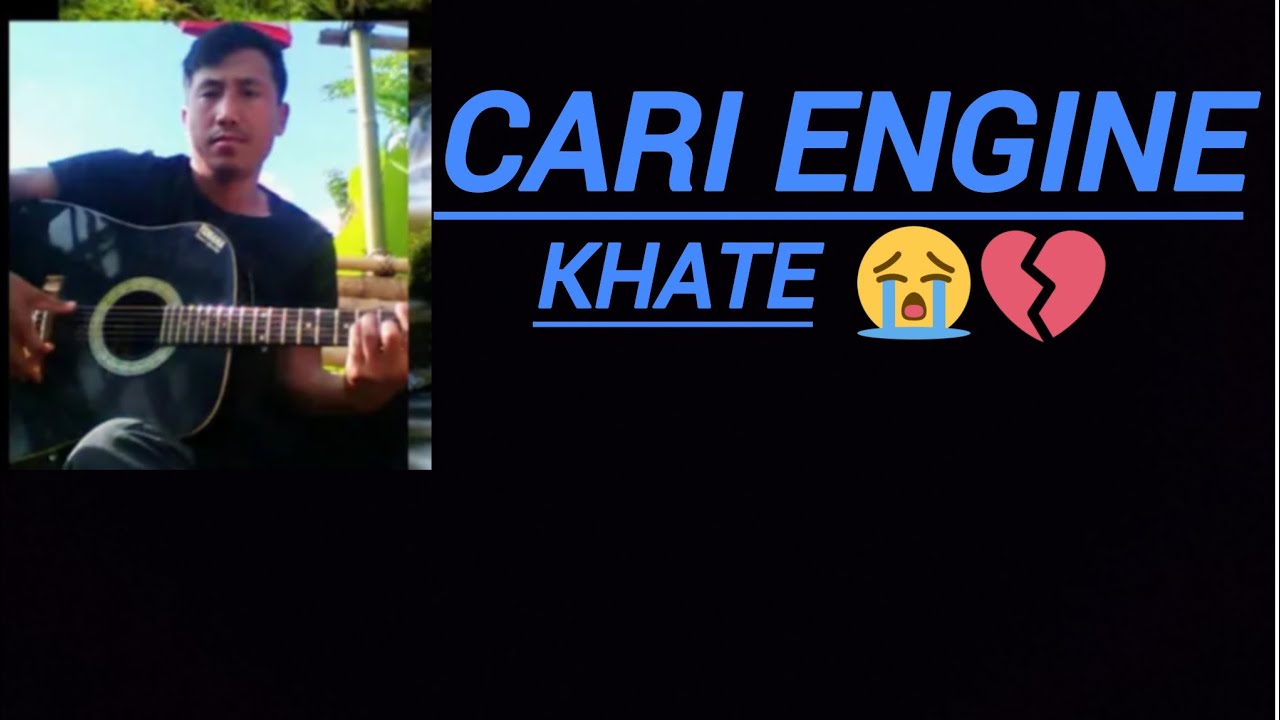 (Cari Engine Love Song)Khate 😭💘