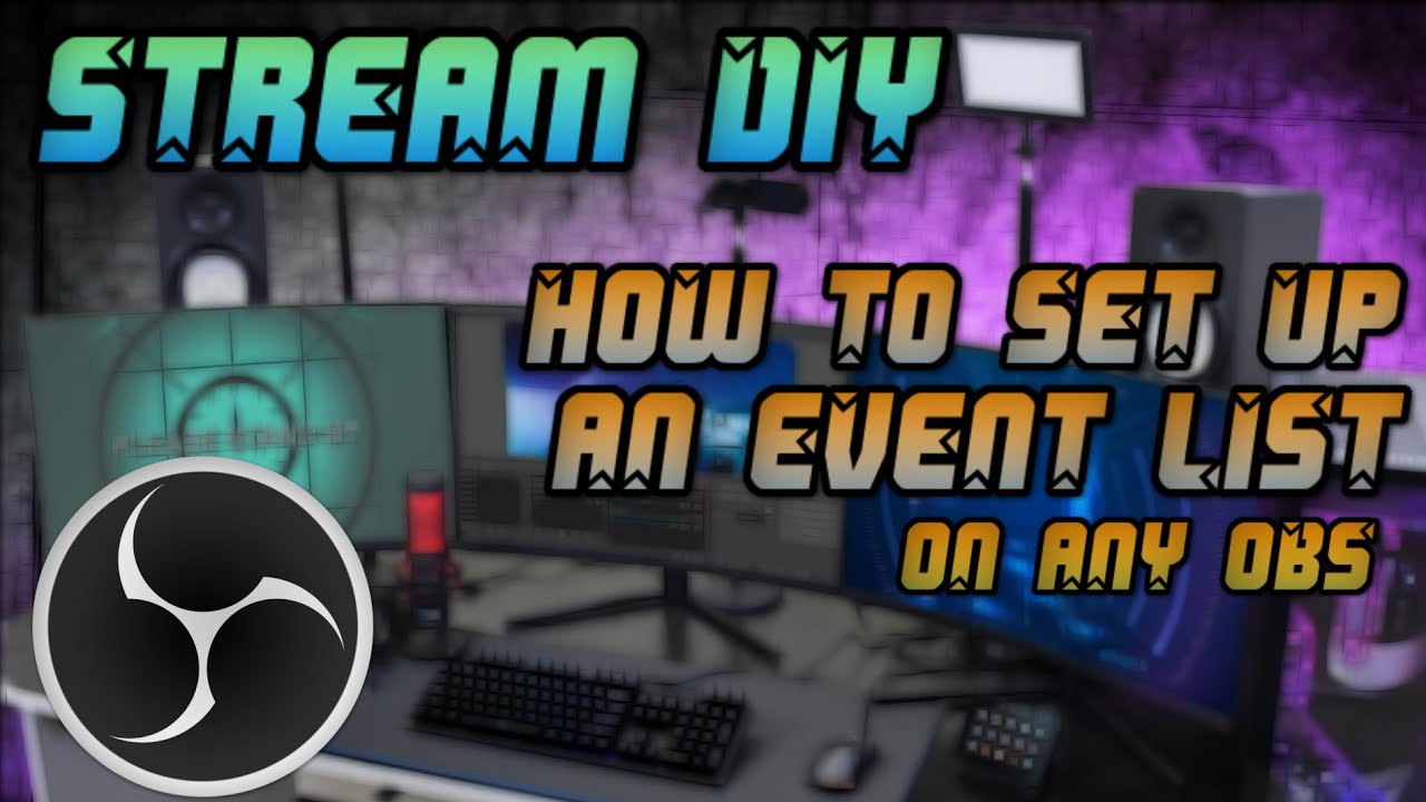 How To Set Up An Event List In Any OBS