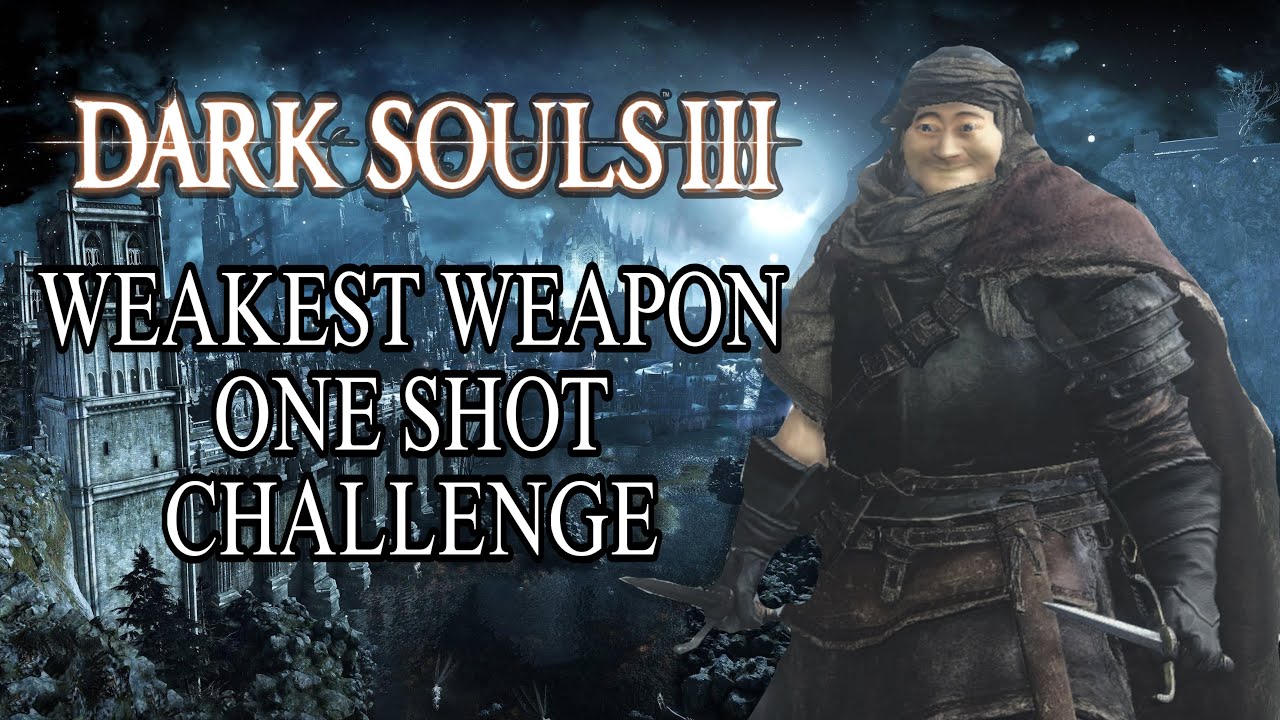 Can You One Shot a Boss Using THE WEAKEST WEAPON? (Dark Souls 3 Edition)