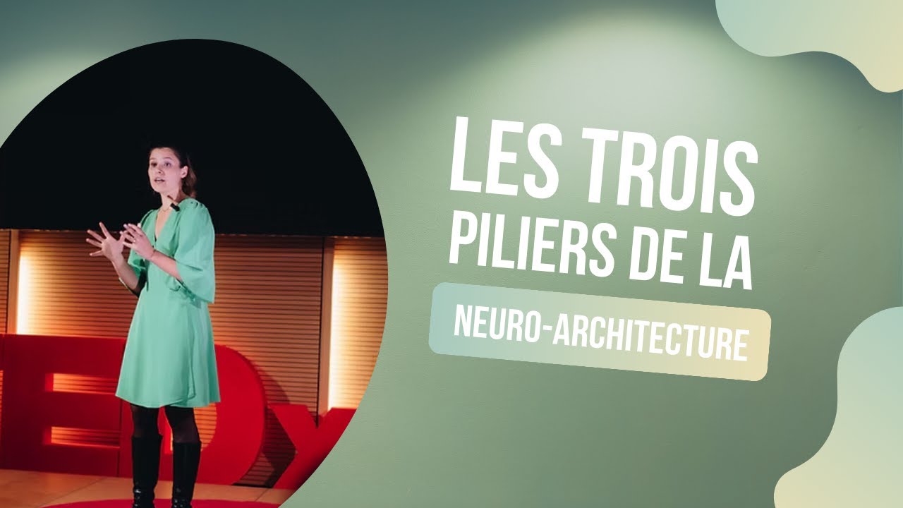 Mon TEDx sur la neuro-architecture : coulisses, défis et révélations