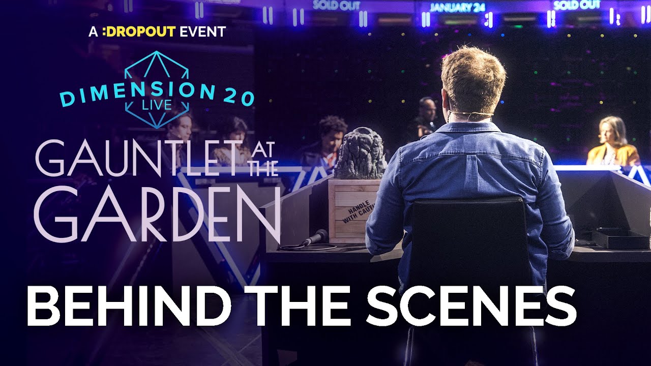 Behind the Scenes of Dimension 20 Live: Gauntlet at the Garden