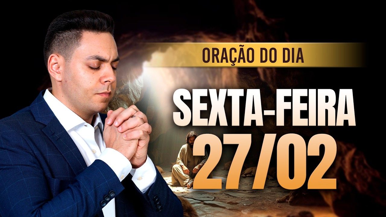 ☀️Oração do dia 27/02 ⏰06h  Pastor Fernando Branco