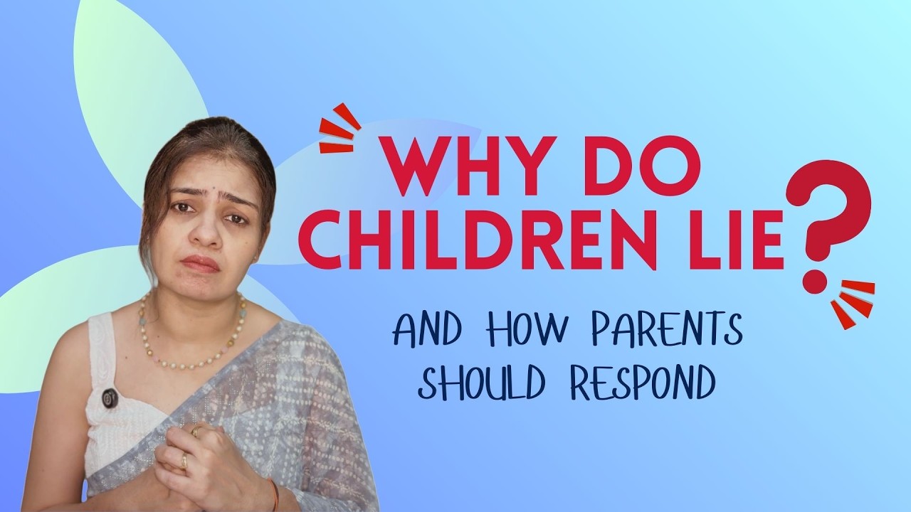 Why Do Children Lie?  And How Parents Should Respond.