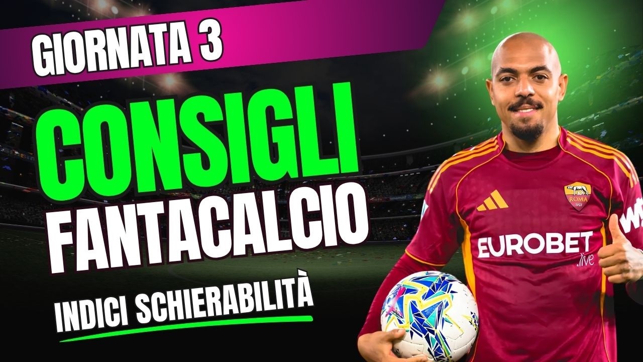 CHI SCHIERARE Fantacalcio 3 GIORNATA🟢I miei INDICI SCHIERABILIT&Agrave;🔎CONSIGLI e Pronostici Partite