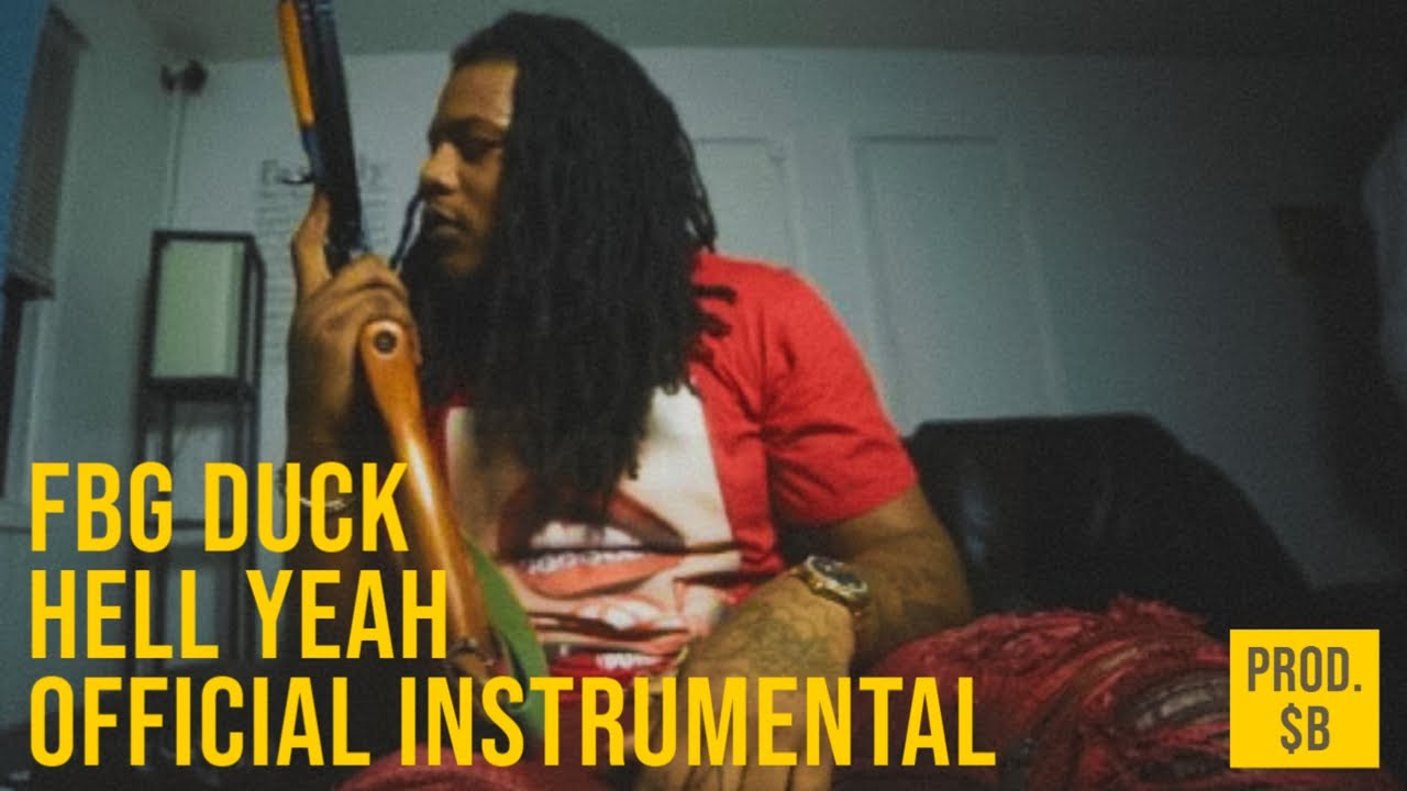 FBG DUCK - Hell Yeah (Official Instrumental) [Prod. $B]
