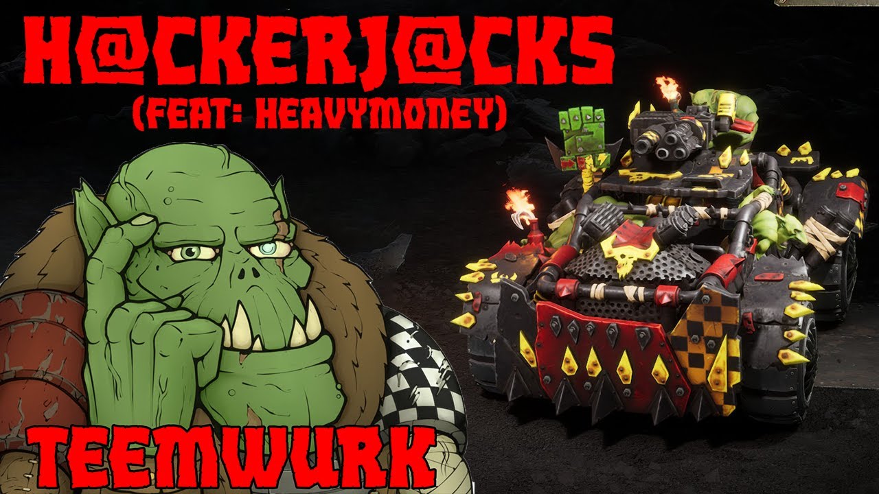 H@ckerJ@cks - Kickstart My Waaaaaaagh! (Feat: HeavyMoney)