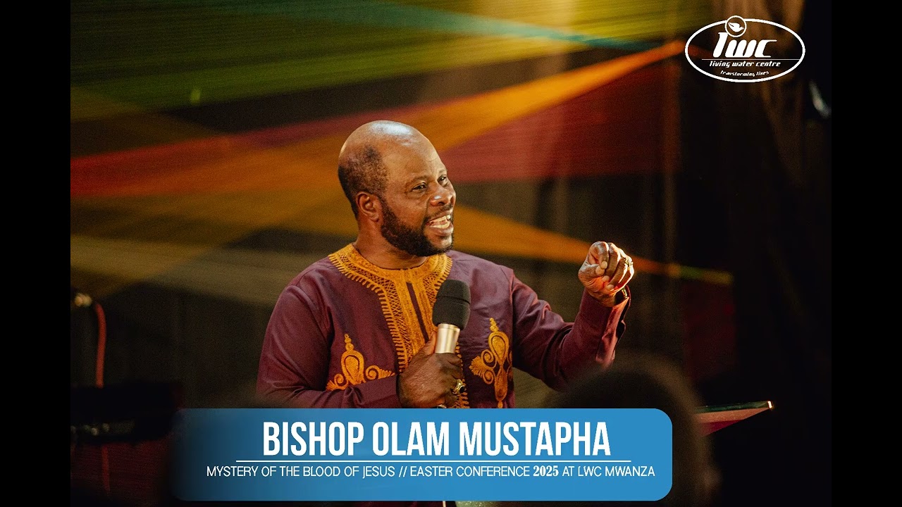 BISHOP OLAM MUSTAPHA // MYSTERY OF THE BLOOD OF JESUS // EASTER CONFERENCE 2025