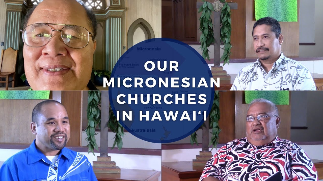 Our Micronesian Churches in Hawai‘i: History, Who they are, What are their issues?