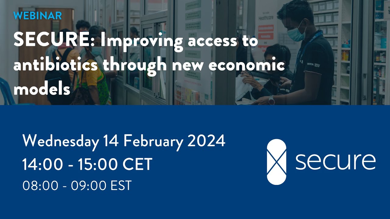 SECURE: Improving access to antibiotics through new economic models