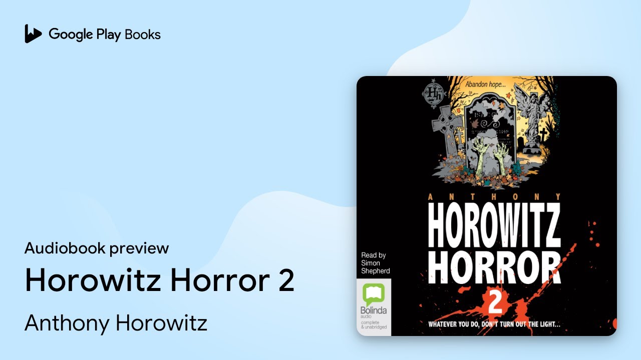 Horowitz Horror 2 by Anthony Horowitz &middot; Audiobook preview