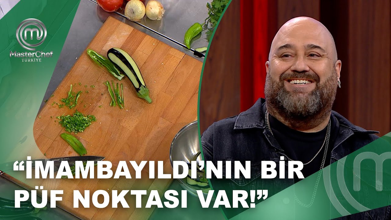 Somer Şef, İmambayıldı Hakkında Altın Değerinde Bilgiler Verdi | MasterChef Türkiye 17.07.2025